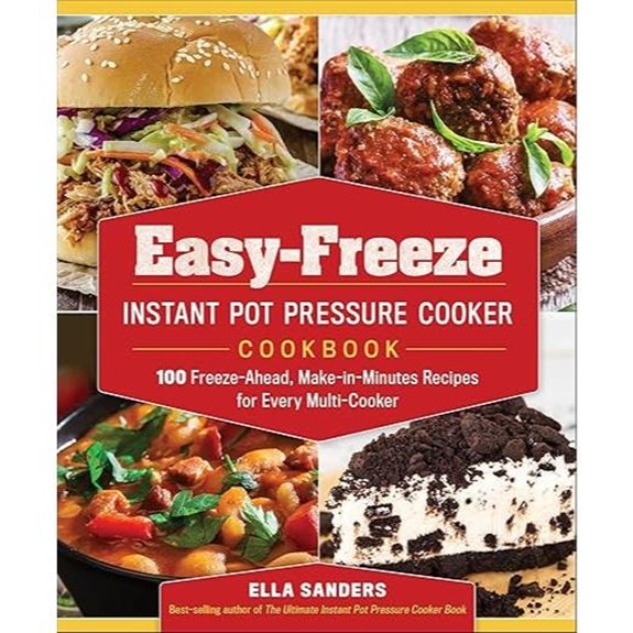 Easy-Freeze Instant Pot Cookbook with 100 Recipes